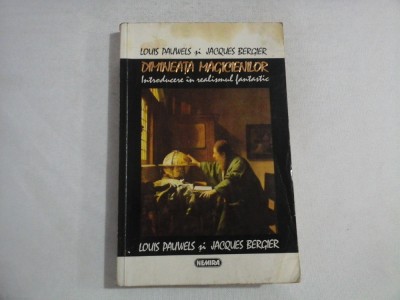 DIMINEATA MAGICIENILOR - LOUIS PAUWELS, JACQUES BERGIER foto