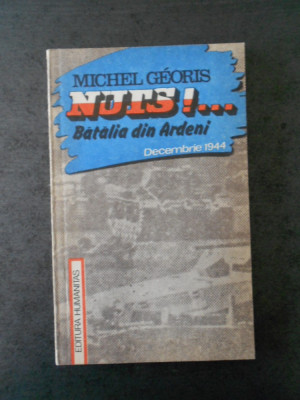 MICHEL GEORIS - NUTS ! BATALIA DIN ARDENI DECEMBRIE 1944 foto