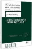 Asigurarile sociale 4.0: Viitorul incepe acum - Claudia-Ana Moarcas