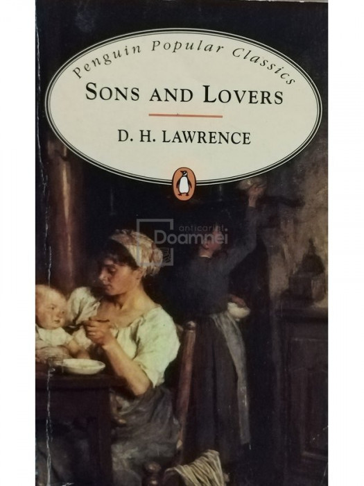 D. H. Lawrence - Sons and lovers (editia 1995)