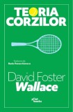 Teoria corzilor - David Foster Wallace