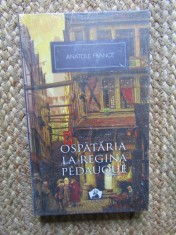 Ospătăria la Regina Pedauque - Anatole France (Litera, 2012) Roman, Coperta Cartonată