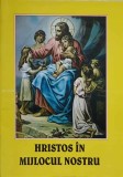 HRISTOS IN MIJLOCUL NOSTRU. MIC CATEHISM LITURGIC-ALEXANDRU GHIOCA-236242