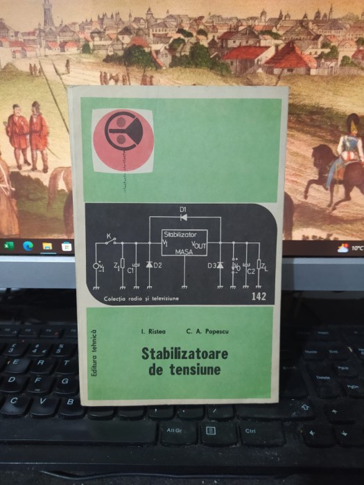 Ristea și Popescu, Stabilizoare de tensiune, editura Tehnică, București 1983 194