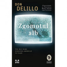 Zgomotul alb - Don DeLillo