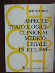 Aspecte toxicologice clinice si medico-legale in etilism-Vladimir Belis foto