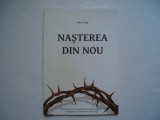 Nasterea din nou - Petru Loga, 2023, Alta editura