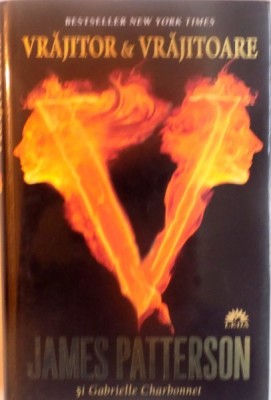 VRAJITOR SI VRAJITOARE de JAMES PATTERSON, GABRIELLE CHARBONNET, 2012 foto