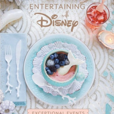 Entertaining with Disney: Exceptional Events Inspired by Mickey Mouse, the Little Mermaid, Moana, and More