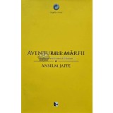 Aventurile marfii. Pentru o noua critica a valorii - 2014 - Anselm Jappe (AH107)
