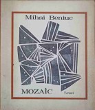Mozaic. Versuri - Mihai Beniuc, 1968, Editura Tineretului, Poezie Rom&acirc;nă, 110 Pagini