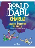 Charlie Si Marele Ascensor De Sticla, Roald Dahl - Editura Art
