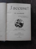 J&#039;ACCUSE! PAR UN ALLEMAND (CARTE IN LIMBA FRANCEZA)