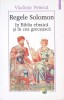 REGELE SOLOMON IN BIBLIA EBRAICA SI IN CEA GRECEASCA-VLADIMIR PETERCA-284647, 1999, Polirom, Brosata