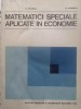 MATEMATICI SPECIALE APLICATE IN ECONOMIE-N. MIHAILA, O. POPESCU-231807