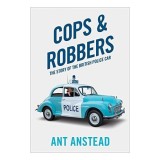 Cops and Robbers: The Story of the British Police Car