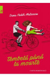 Tembela pana la moarte - Dana Fodor Mateescu