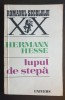 Lupul de stepă / Siddhartha - Hermann Hesse, Editura Univers, 1983, 349 pagini, Beletristica, Roman