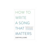 How to Write a Song That Matters