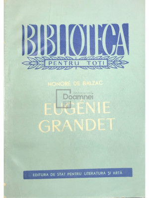 Honore de Balzac - Eugenie Grandet (editia 1959) foto