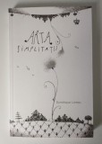 Dominique Loreau - Arta simplităţii