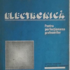I. Spanulescu, s.a. - Electronica pentru perfectionarea profesorilor