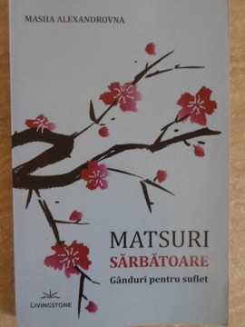 MATSURI. SARBATOARE. GANDURI PENTRU SUFLET-MASHA ALEXANDROVNA-203599 foto