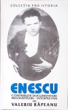 ENESCU: CONTRIBUTII DOCUMENTARE, RECONSTITUIRI, INTERPRETARI-VALERIU RAPEANU-352005