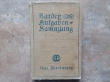 Dr. E. Bardens Aufgabensammlung methodisch geordnet, mehr als 9000 Aufgaben enthalten Uber alle Teile der Elementar-Arithmetik, 1910