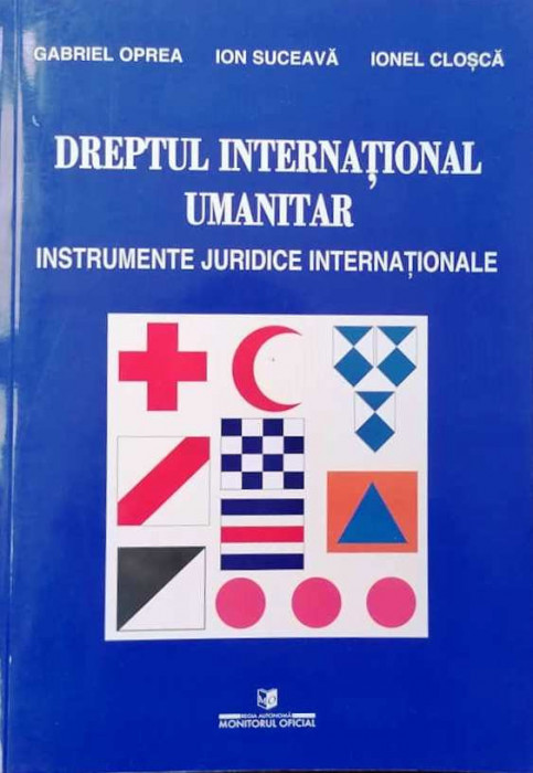 DREPTUL INTERNATIONAL UMANITAR. INSTRUMENTE JURIDICE INTERNATIONALE, s - G.OPREA