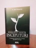 John F. Demartini, Experiența noilor &icirc;nceputuri. O abordare revoluționară &icirc;n procesul dezvoltării personale