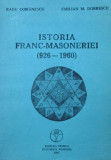 Istoria Francmasoneriei (926-1960) - Radu Comanescu, Emilian M. Dobrescu