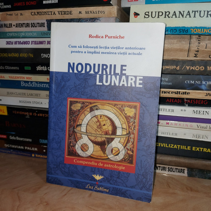 RODICA PURNICHE - NODURILE LUNARE * COMPENDIU DE ASTROLOGIE , 2006 #