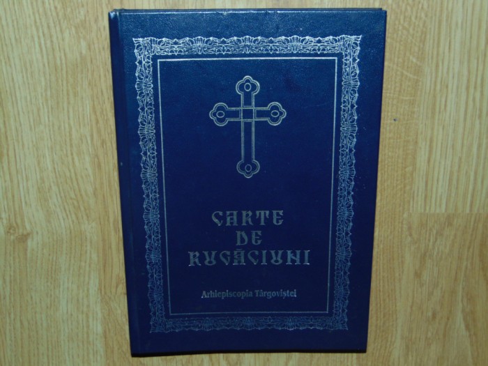 Carte de Rugaciuni -Arhiepiscopia Targovistei anul 2001