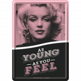 Placa metalica - Marilyn Monroe - As Young As You Feel- 10x14 cm, Nostalgic Art Merchandising