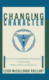 Changing Character: Short Term Anxiety-Regulating Psychotherapy for Restructuring Defense...