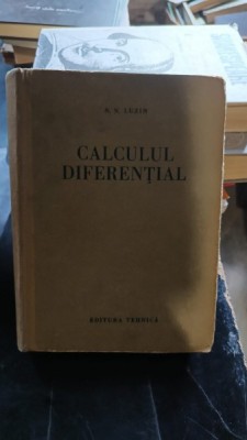 CALCULUL DIFERENTIAL - N.N. LUZIN foto