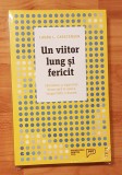 Un viitor lung si fericit de Laura L. Carstensen. Psihologia pentru toti