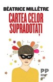 Cartea celor supradotati Beatrice Mill&ecirc;tre Trei Carti Dezvoltare Personala Paperback Brosat