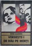 Vorbeste-i de rau pe morti - Peter Chambers, Carte Politista