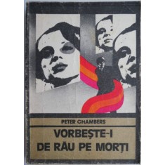 Vorbeste-i de rau pe morti &ndash; Peter Chambers
