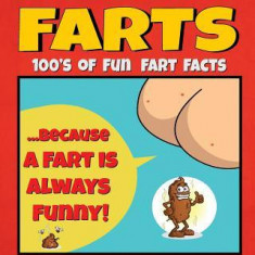 The Big Book of Farts: Because a Fart Is Always Funny