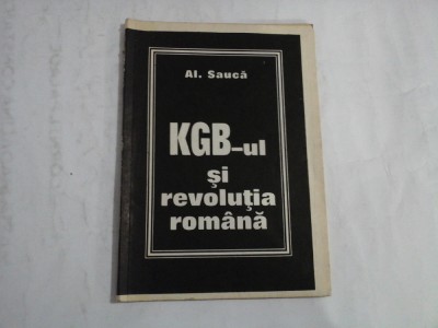 KGB-ul si revolutia romana - Al. Sauca foto