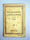 CALENDARUL LIGEI CULTURALE PE ANUL 1927