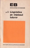 Lingvistica pe intelesul tuturor - Alexandru Graur