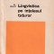 Lingvistica pe intelesul tuturor - Alexandru Graur