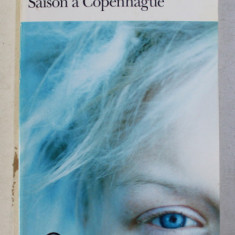 SAISON A COPENHAGUE by KAREN BLIXEN , 1977