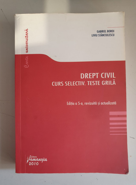 Drept civil - teste grila - Gabriel Boroi , Liviu Stanciulescu - Editia a 5 a