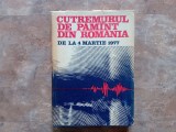 CUTREMURUL DE PAMANT DIN ROMANIA DE LA 4 MARTIE 1977 - STEFAN BALAN/ VALERIU CRISTESCU/ ION CORNEA, 1982