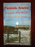 Acuzatul ZEK-18376. Un Sfant in lagarele comuniste- Parintele Arsenie